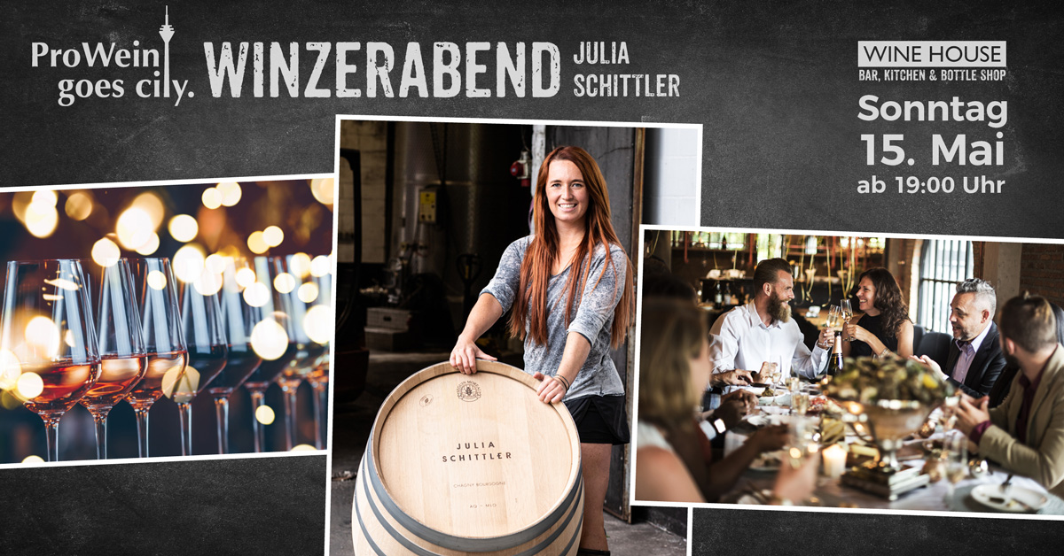 ProWein goes City meets WINE HOUSE Winzerabend Julia Schittler